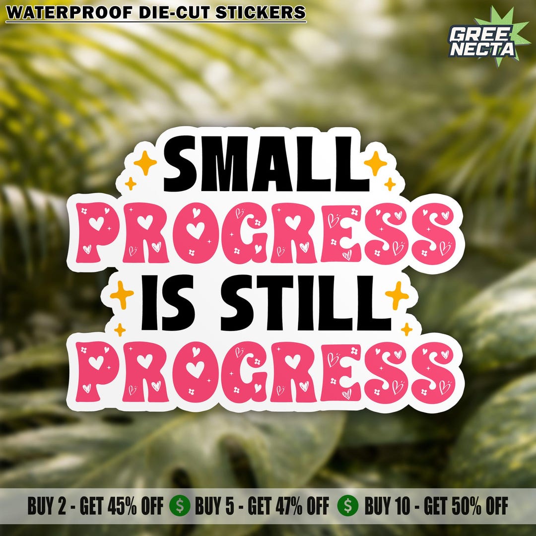 Small Progress is Still Progress Sticker, Funny Inspirational ...