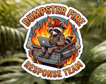 Dumpster Fire Response Team Sticker, Funny Raccoon Humor Sarcastic Sayings Waterproof Sticker for Water Bottle Laptop Helmet Gift Friends