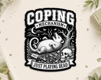 Coping Mechanism Just Playing Dead Funny Possum Humor Animal Sticker, Humorous Animal Lovers Waterproof Die Cut Stickers for Water Bottle