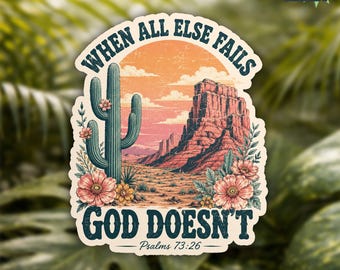 When All Else Fails God Doesn't Sticker, Christian Psalms Bible Verse Western Faith Religious Waterproof Die Cut Stickers for Water Bottle