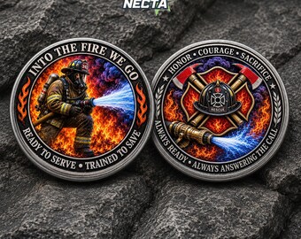 Into The Fire We Go Coin, Firefighter Challenge Coin, Fire Department Keepsake, Honor Courage Rescue Gift for Firefighters Keepsake Gifts