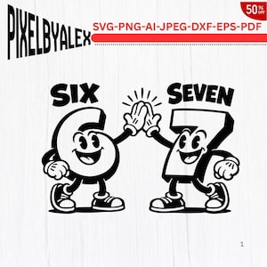Six Seven 67 Meme, 67 SVG, Six Seven Födelsedag Clipart, Roliga MemeDesigns, Six Seven 67 PNG SVG Klippfil, Rolig Viral Meme 67 Svg för Cricut
