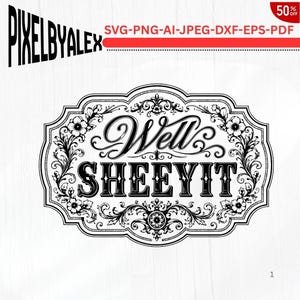 Divertido diseño Western Well Sheeyit SVG PNG, diseño de hebilla de cinturón Western con dicho sureño, estilo de cuero repujado para archivo de parche de sombrero grabado con láser, Cricut