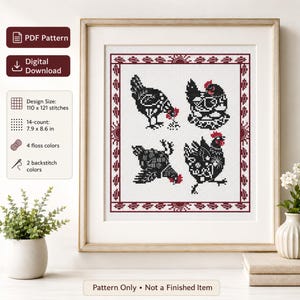 May include: Framed cross-stitch pattern featuring four stylized black chickens with red accents. The design is set against a white background with a decorative border. The pattern is 7.9 x 8.6 inches and includes 4 floss colors and 2 backstitch colors. The text reads "Pattern Only • Not a Finished Item."