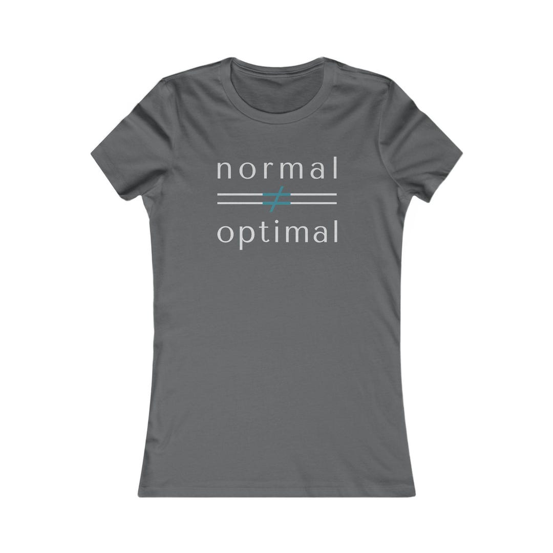 Normal Does Not Equal Optimal T-shirt | Minimalist Wellness & Data ...