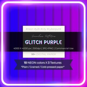 May include: Digital paper set with a neon purple and blue gradient background. The text reads "GLITCH PURPLE" with details about the file size, resolution, and commercial use. Includes 10 neon colors and 3 textures.