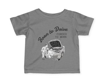 Infant Tee Born to Drive Forced to Work - Track Addicts vintage car baby shirt