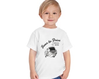Toddler Tee Born to Drive Forced to Work – Vintage Mechanic Illustration