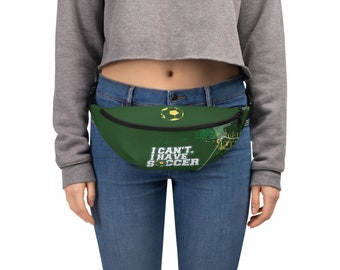 Soccer Bag, Soccer Fanny Pack, I Can't I Have Soccer Fanny Pack, Futbol, Trendy, Fashion