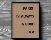 Items similar to paris is always a good idea typographic art print