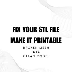 以下が含まれることがあります： 白の背景に黒いテキストで「FIX YOUR STL FILE MAKE IT PRINTABLE」と書かれています。その下に「BROKEN MESH INTO CLEAN MODEL」とあります。背景には、控えめな波状のグレーのデザインがあります。
