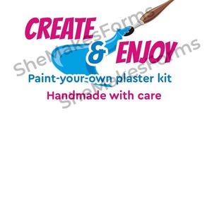 May include: A white background with the words "CREATE & ENJOY" in pink, and a blue paint bottle with a paintbrush. The text "Paint-your-own plaster kit" and "Handmade with care" are also present.