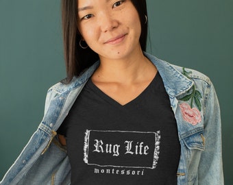 Montessori Rug Life Women's V-Neck T-Shirt Cute Montessori Teacher Gift Funny Montessori T-shirt