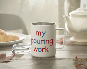 Montessori Insulated Coffee Mug - 10oz - Montessori mug pouring work funny teacher gift Montessori guide gift