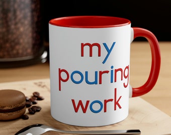 My Pouring Work Montessori Accent Coffee Mug - 11oz - Teacher Gift
