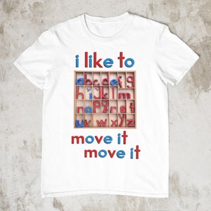 Alfabeto móvil Montessori - Me gusta moverlo - Camiseta unisex para adultos