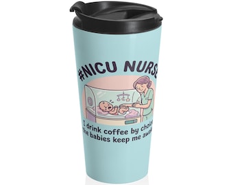 Mug de voyage infirmière néonatale, cadeau infirmière néonatale, coupe isolette bébé mignon, cadeau d'appréciation pour infirmière, tasse à café pour infirmière néonatale néonatale