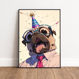 May include: A framed illustration of a pug wearing glasses, a party hat, and a pink tie. The pug has its tongue out and the text "Happy Birthday" is on the party hat. The background is a light yellow with confetti.