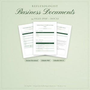 May include: A collection of three white business document templates for reflexologists. The documents include a client registration form, a medical history and health screening form, and a liability waiver. The text reads "Business Documents" and "34 Files (PDF + DOCX)".