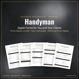 May include: A set of five digital handyman business forms with black and gold text on white paper. The header reads: BUSINESS DOCUMENTS PREMIUM Handyman Digital Forms for You and Your Clients. Fill out digitally yourself, fully customizable.