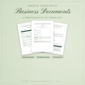 May include: A light green image featuring three white business document templates for speech therapists. The documents include a client registration form, medical history form, and liability waiver. Text on the image reads "Speech Therapist Business Documents" and "17 Professional UK Templates."