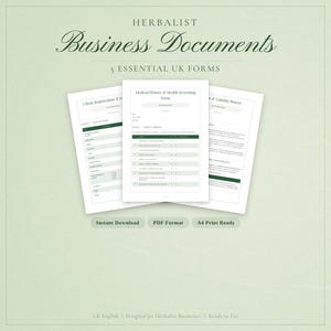 May include: A light green background with the text "HERBALIST Business Documents" and "5 ESSENTIAL UK FORMS". Three white documents are displayed, with the text "Client Registration", "Medical History & Health Screening Form", and "Liability Waiver". The documents are labeled "Instant Download", "PDF Format", and "A4 Print Ready".