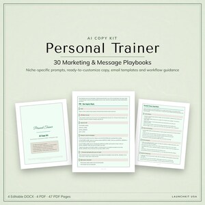 May include: An AI copy kit for personal trainers featuring 30 marketing and message playbooks. The document set includes niche-specific prompts, email templates, and workflow guidance across 4 editable DOCX and 4 PDF files totaling 47 pages.
