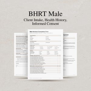 May include: A set of printed documents titled BHRT Male Client Intake, Health History, Informed Consent. The pages feature black text on white paper, including sections for client information, referral details, current status, lifestyle, and medical history.