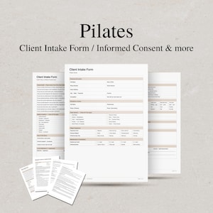 May include: A set of white Pilates client intake forms and informed consent documents with beige headers and black text. The main document is titled Client Intake Form, with sections for personal information, emergency contacts, and medical history.