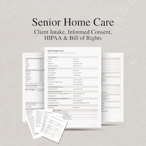 Peut inclure: Un ensemble de documents imprimés blancs intitulés Senior Home Care, Client Intake, Informed Consent, HIPAA & Bill of Rights. Les pages présentent du texte noir, des tableaux structurés et des champs vides pour noter les informations du client.