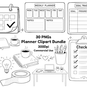 May include: A collection of black and white line art planner icons including a calendar, weekly planner, goal tracker, checklist, notebook, coffee cups, light bulb, pens in a cup, laptop on a desk, paperclip, and tape with text 30 PNGs Planner Clipart Bundle 300Dpi Commercial Use.
