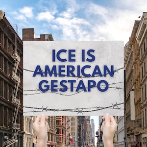Ice Is American Gestapo Foam Board Sign, Anti Ice Protest Sign, Political Statement Art, Anti Trump Political Protest Sign