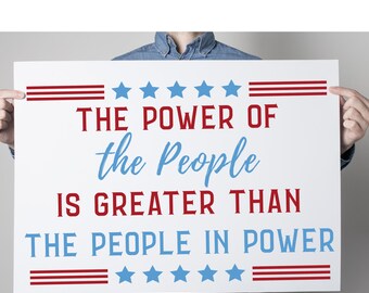 Printable Protest Sign - The Power of the People is Greater than the People in Power - 50501 - HANDS OFF Political Protest Sign