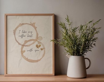 Coffee Sign, I Like My with You Digital Print