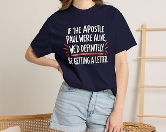 Apostle Paul Shirt, Letter Slogan Comfort Colors Tee