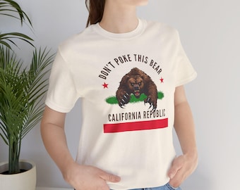 California Pride -Don't Poke the Bear -Stand up for California Political Shirt