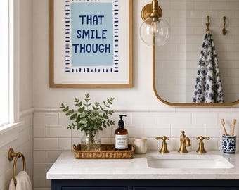 That Smile Though Bathroom Mirror Printable, Funny Quote Wall Art, Humorous Bathroom Decor, Instant Download