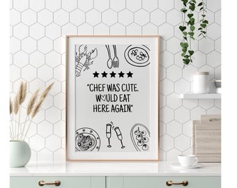 Chef Was Cute Print, Humorous Kitchen Typography Wall Art Download, Chef Rating