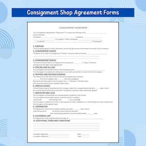 May include: A white Consignment Agreement form with black text, featuring sections for purpose, consignment goods, period, pricing, payment, unsold goods, inventory, termination, and governing law, with signature lines for the consignor and consignee.