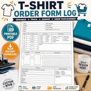 Könnte beinhalten: Ein T-Shirt-Bestellformular-Protokoll mit dem Text "T-SHIRT ORDER FORM LOG" und "ORGANIZE TRACK MANAGE GROW YOUR BUSINESS". Das Formular enthält Abschnitte für Kundendaten, Hemdspezifikationen und Designnotizen. Eine Tasse mit dem Text "YOUR DESIGN HERE" ist ebenfalls sichtbar.