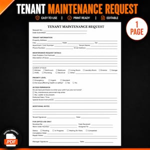 May include: A white Tenant Maintenance Request form with black text, featuring sections for tenant information, maintenance details, priority level, access permission, and office use only. The document includes checkboxes and lines for data entry.