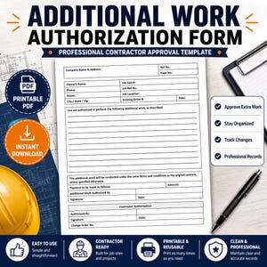 May include: A printable PDF form titled "Additional Work Authorization Form" with sections for company information, job details, and authorization signatures. Includes icons for instant download, easy use, and contractor readiness.
