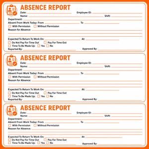 May include: Three orange-bordered "ABSENCE REPORT" forms are stacked. Each form has fields for date, name, employee ID, and other details. The forms are designed for recording employee absences.
