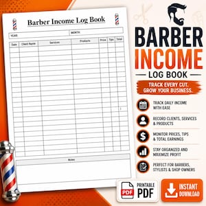 May include: A printable Barber Income Log Book with a white background and a barber pole design. The log book includes sections for date, client name, services, products, price, tips, and total. The cover text reads "Barber Income Log Book".