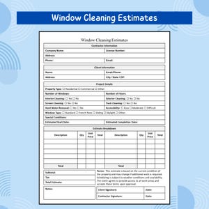 May include: A window cleaning estimate form with fields for company and client information, project details, and an estimate breakdown. The form includes sections for interior and exterior cleaning, and special conditions. The title "Window Cleaning Estimates" is at the top.