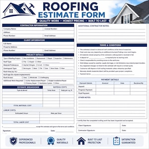 May include: Roofing estimate form with sections for contractor and client details, project specifics, and payment information. Includes fields for roof type, area, and additional work. The form has the text "Quality Work, Honest Pricing, Built to Last."