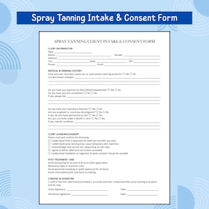 Peut inclure: Un document papier blanc intitulé Spray Tanning Intake & Consent Form avec du texte noir. Il comprend des sections pour les informations client, l'historique médical et de bronzage, la reconnaissance client, les soins post-traitement et une signature.