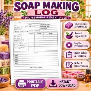 May include: A soap making log template featuring a white page with fields for recipe name, date, ingredients, and process steps. The document includes text headers like SOAP MAKING LOG, PROFESSIONAL & EASY TO USE, PRINTABLE PDF, and INSTANT DOWNLOAD.
