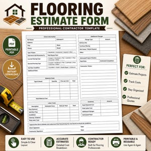 May include: A printable flooring estimate form with a professional contractor template. The form includes sections for client information, material costs, labor costs, and a project timeline. The design is simple and clear, with a focus on accurate estimates.