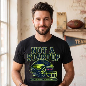 Hawks Nation Fan Shirt, Not a Startup Football Over Algorithms Graphic T-Shirt, Emerald City 12th Fan Culture